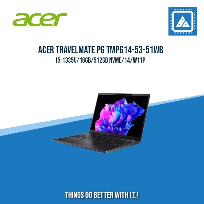 ACER TRAVELMATE P6 TMP614-53-51WB I5-1335U/16GB/512GB NVME | BEST FOR ENTREPRENEURS AND ENTERPRISES LAPTOP ACER TRAVELMATE P6 TMP614-53-51WB I5-1335U/16GB/512GB NVME | BEST FOR ENTREPRENEURS AND ENTERPRISES LAPTOP